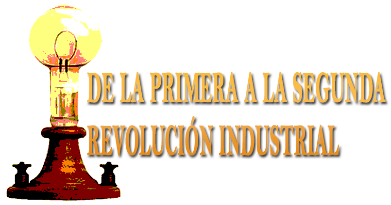 DE LA PRIMERA A LA SEGUNDA REVOLUCI&Oacute;N INDUSTRIAL