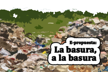E-propuesta: La basura, a la basura E-propuesta: La basura, a la basura