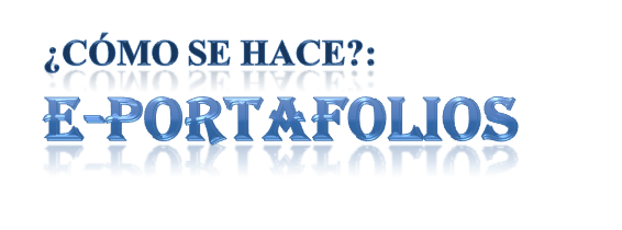&iquest;C&oacute;mo se hace?: e-portafolios 