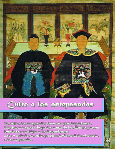 El culto a los antepasados tiene una gran importancia. Implica la creencia de que las almas de los difuntos pueden beneficiar o castigar a sus descendientes.  As&iacute;, se trata de un culto que gira alrededor de la adoraci&oacute;n a los antepasados.