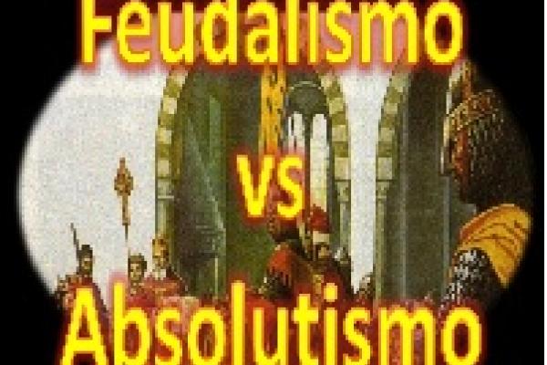 Imagen con el texto 'Feudalismo vs. Absolutismo'