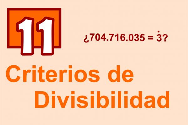 Texto: Criterios de divisibilidad y apareceen algunos números. Número 11