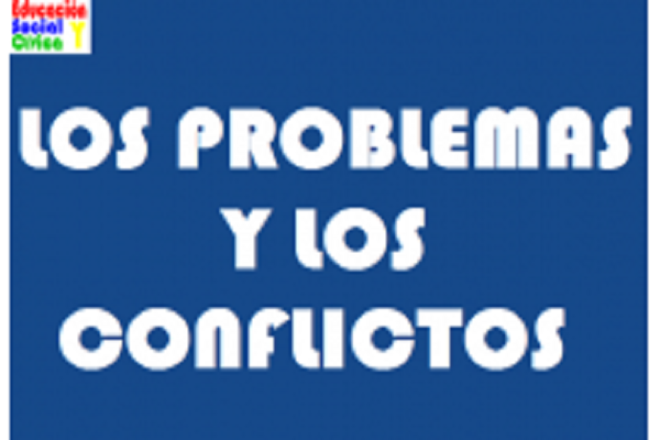 Imagen que dice Los problemas y los conflictos