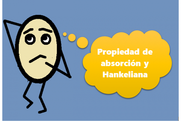 dibujo de un cero conflictuado y el texto "Propiedades de absorcion y Hankeliana"