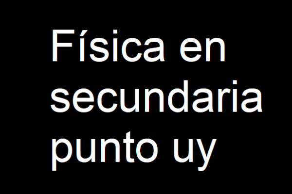 Imagen que dice Física en secundaria punto uy