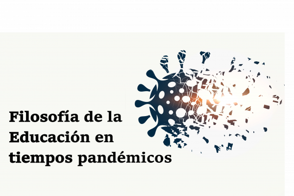 Filosofía de la Educación en tiempos pandémicos