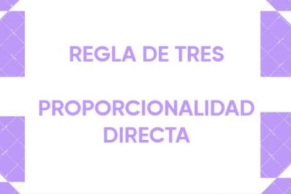 Cartel con las palabras regla de tres y proporcionalidad directa