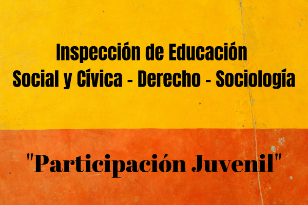 Sala realizada por Inspección de Educación Social y Cívica, Derecho y Sociología sobre Participación Juvenil