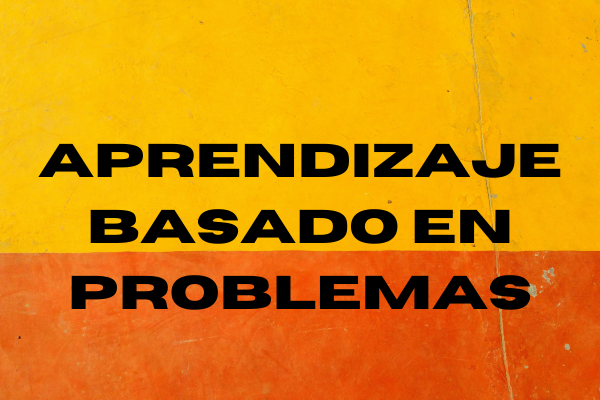 Aprendizaje basado en problemas