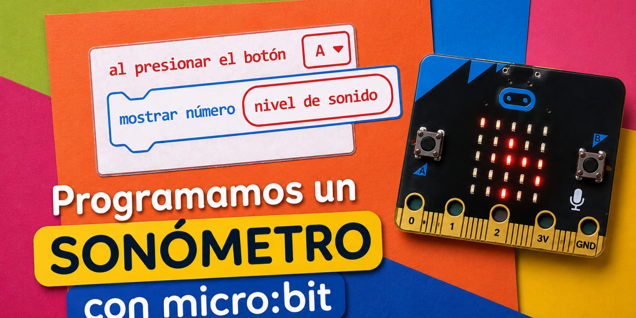 Captura de un programa en bloques de MakeCode para micro:bit. Al presionar el botón A, la placa muestra en la pantalla el valor numérico correspondiente al nivel de sonido detectado por el micrófono.